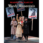 Reading the Plays of Wendy Wasserstein