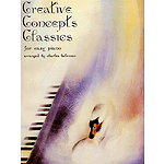 Creative Concepts Classics for Easy Piano