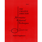 The Creative Director: Alternative Rehearsal Techniques