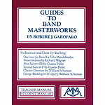Guides to Band Masterworks (Vol. I)