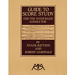 Guide to Score Study for the Wind Band Conductor