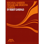 Rehearsal Handbook for Band/Orchestra Students