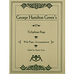 Xylophone Rags of George Hamilton Green