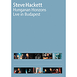 Steve Hackett - Hungarian Horizons: Live in Budapest (DVD)