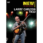 The Larry Carlton Trio - New Morning: The Paris Concert