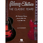 Gibson Electrics - The Classic Years