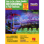 How to Do a Demo-Quality Recording in Your Bedroom - 2nd Edition
