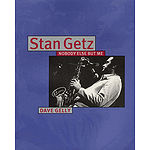 Stan Getz - Nobody Else But Me