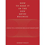 How to Make It in the New Music Business