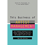 This Business of Artist Management - 4th Edition
