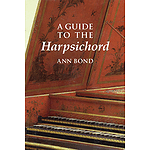 A Guide to the Harpsichord