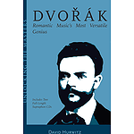 Dvorák - Romantic Music's Most Versatile Genius