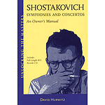 Shostakovich Symphonies and Concertos - An Owner's Manual