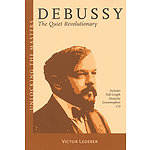 Debussy - The Quiet Revolutionary