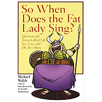 So When Does the Fat Lady Sing?