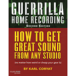 Guerrilla Home Recording - 2nd Edition