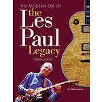 The Modern Era of the Les Paul Legacy
