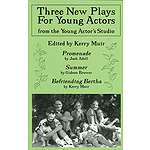 Three New Plays for Young Actors