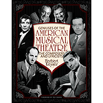 Geniuses of the American Musical Theatre