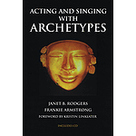 Acting and Singing with Archetypes