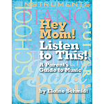 Hey Mom! Listen to This!