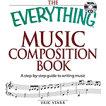 The Everything Music Composition Book