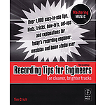 Recording Tips for Engineers - 3rd Edition