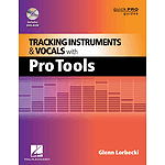 Tracking Instruments & Vocals with Pro Tools (DVD)