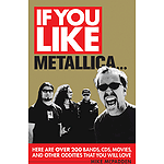 If You Like Metallica...