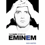 The Dark Story of Eminem