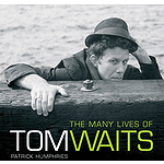 The Many Lives of Tom Waits