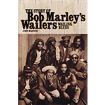 Wailing Blues -¦The Story of Bob Marley's Wailers
