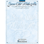 Grow Old With Me