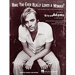 Have You Ever Really Loved a Woman?