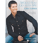 Would You Go with Me