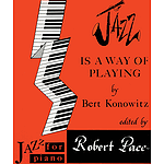 Jazz For Piano - Konowitz, Jazz Is A Way Of Playing