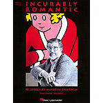 Incurably Romantic: 17 Lyrics by Martin Charnin