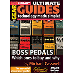 Boss Pedals -¦Which Ones to Buy and Why (DVD)