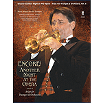 Encore! Another Night at the Opera: Opera Arias for Trumpet and Orchestra, Vol. II