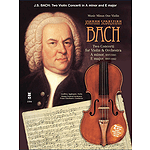 J.S. Bach - Violin Concerto No. 1 in A Minor, BWV1041; Violin Concerto No. 2 in E Major, BWV1042