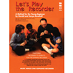 Let's Play the Recorder: Beginning Children's Method