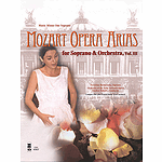 Mozart Opera Arias for Soprano and Orchestra - Vol. III