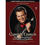 Clarinet Cameos - Classic Concert Pieces for Clarinet and Orchestra
