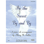 In the Sweet By and By