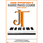 John Thompson's Easiest Piano Course - Part 8 - Book Only