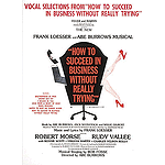 How to Succeed in Business Without Really Trying