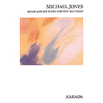 Michael Jones - Solos And Sketches For New Age Pian