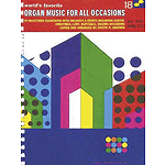 Organ Music For All Occasions 18 Worlds Favorite