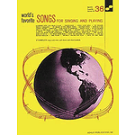 Songs For Singing & Playing 36 Worlds Favorite