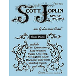 Scott Joplin - King of Ragtime for Easy Piano